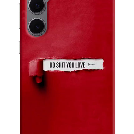 Do Shit You Love Samsung S24 FE 5G Hard Case Back Cover by Casekaro