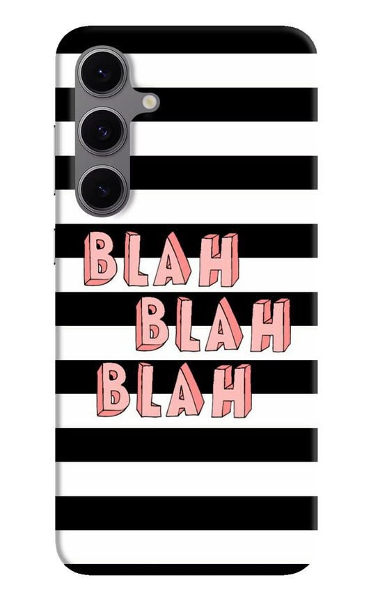 Blah Blah Blah Samsung S24 FE 5G Hard Case Back Cover by Casekaro