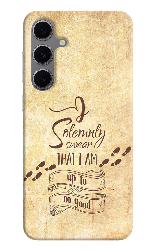 I Solemnly swear that i up to no good Samsung S24 FE 5G Hard Case Back Cover by Casekaro