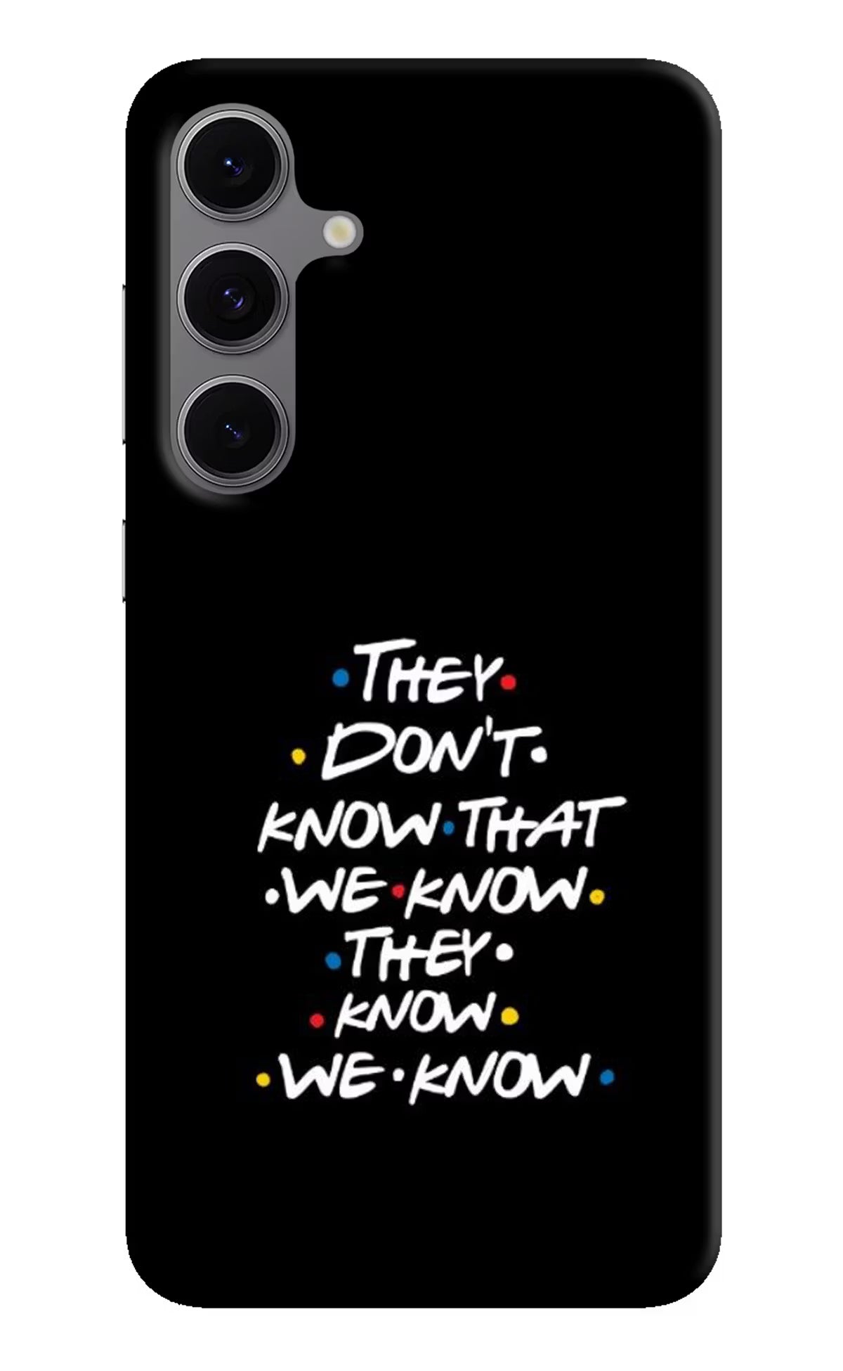 FRIENDS Dialogue Samsung S24 FE 5G Hard Case Back Cover by Casekaro