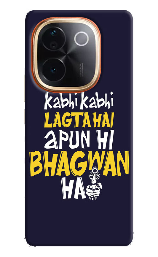 Kabhi Kabhi Lagta Hai Apun Hi Bhagwan Hai Vivo T3 Pro 5G Hard Case Back Cover by Casekaro