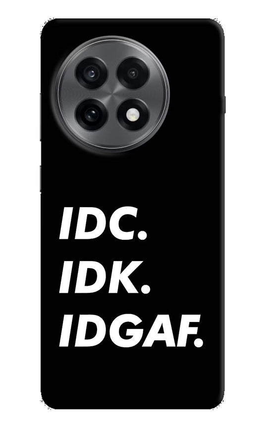 Idc Idk Idgaf OnePlus 13R Hard Case Back Cover by Casekaro