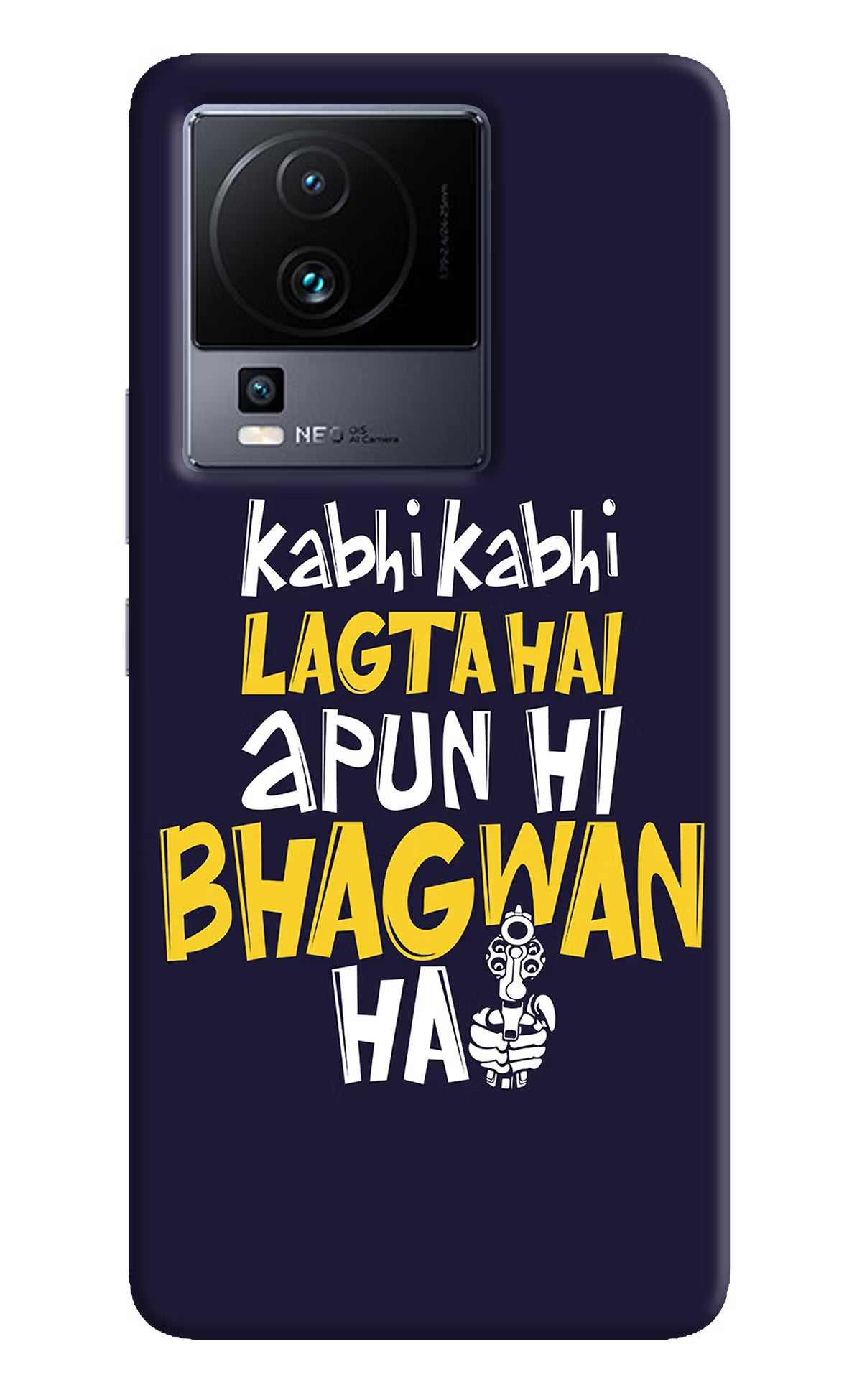 Kabhi Kabhi Lagta Hai Apun Hi Bhagwan Hai iQOO Neo 7 Hard Case Back Cover by Casekaro