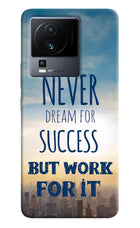 Never Dream For Success But Work For It iQOO Neo 7 Hard Case Back Cover by Casekaro