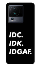 Idc Idk Idgaf iQOO Neo 7 Hard Case Back Cover by Casekaro