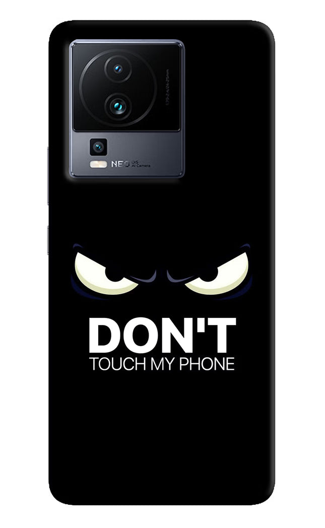 Don'T Touch My Phone iQOO Neo 7 Hard Case Back Cover by Casekaro
