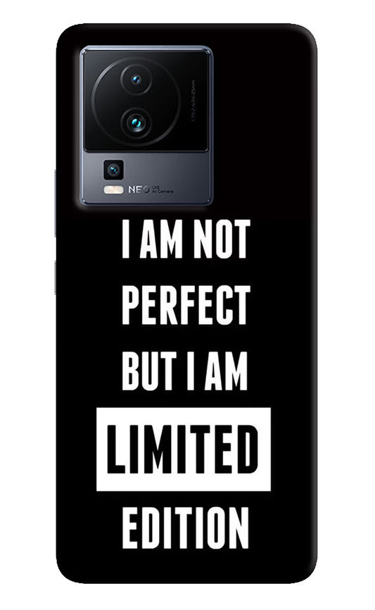 I Am Not Perfect But I Am Limited Edition iQOO Neo 7 Hard Case Back Cover by Casekaro