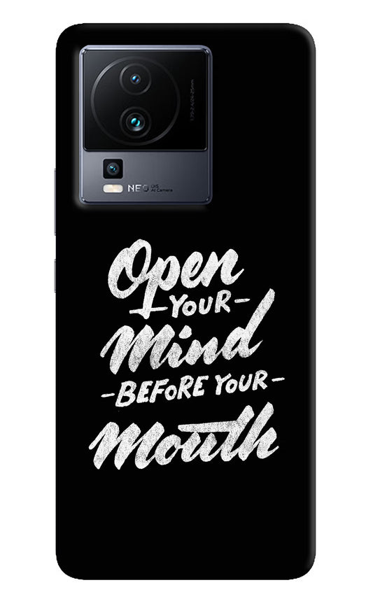 Open Your Mind Before Your Mouth iQOO Neo 7 Hard Case Back Cover by Casekaro