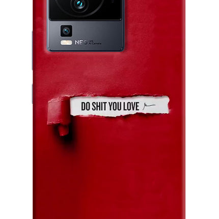 Do Shit You Love iQOO Neo 7 Hard Case Back Cover by Casekaro