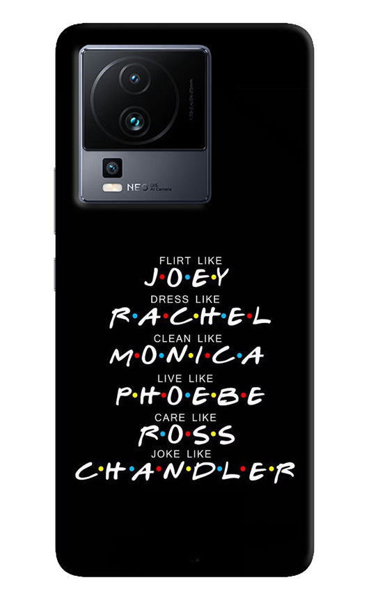 FRIENDS Character iQOO Neo 7 Hard Case Back Cover by Casekaro