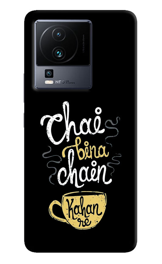 Chai Bina Chain Kaha Re iQOO Neo 7 Hard Case Back Cover by Casekaro