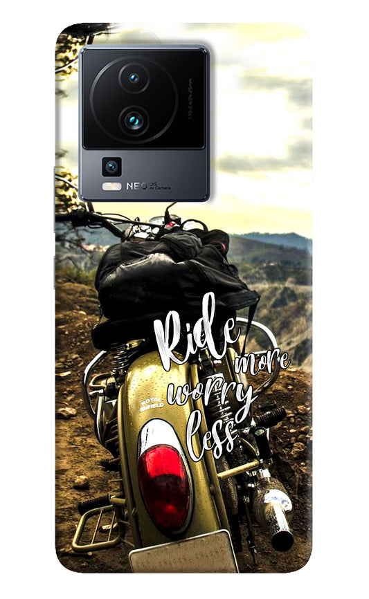 Ride More Worry Less iQOO Neo 7 Pro Hard Case Back Cover by Casekaro