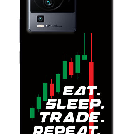 Eat Sleep Trade Repeat iQOO Neo 7 Pro Hard Case Back Cover by Casekaro