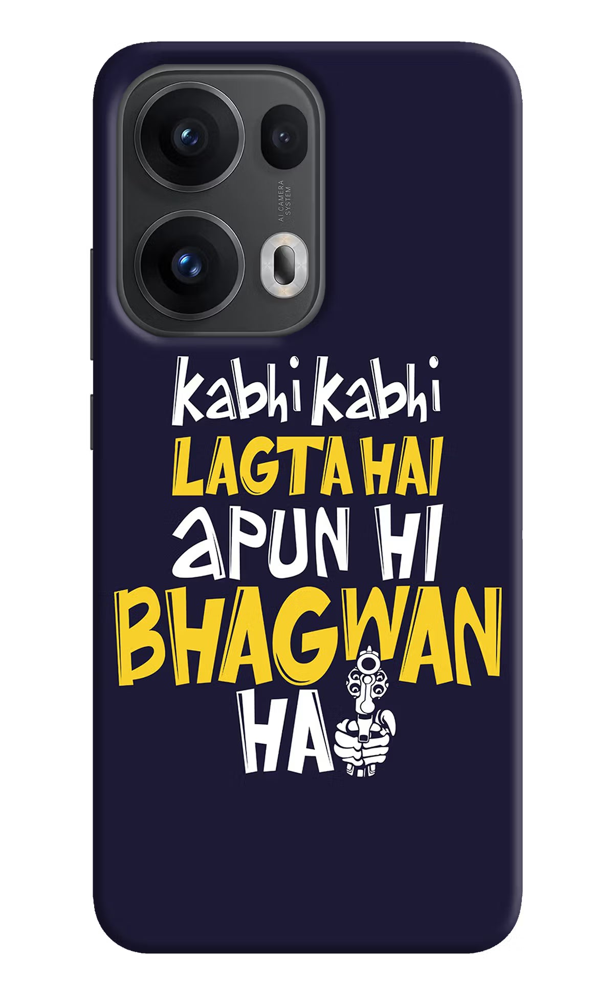 Kabhi Kabhi Lagta Hai Apun Hi Bhagwan Hai Oppo Reno13 Pro 5G Hard Case Back Cover by Casekaro
