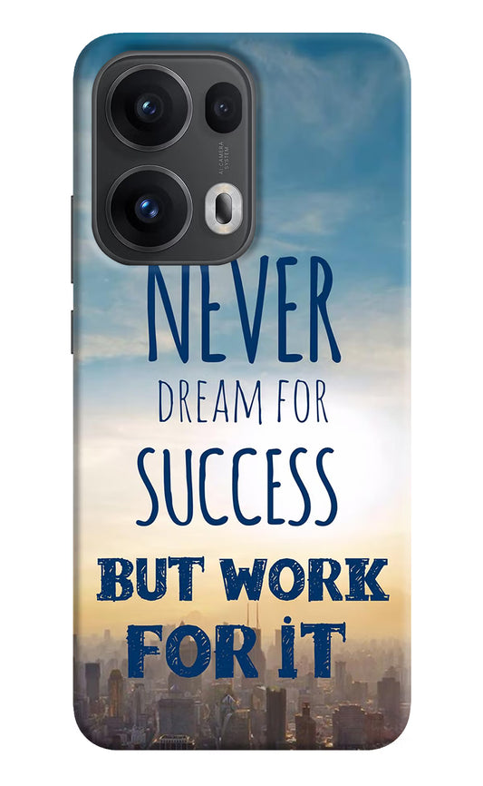 Never Dream For Success But Work For It Oppo Reno13 Pro 5G Hard Case Back Cover by Casekaro