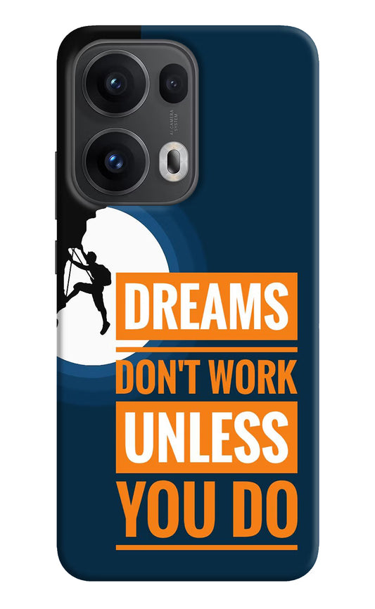 Dreams Don’T Work Unless You Do Oppo Reno13 Pro 5G Hard Case Back Cover by Casekaro