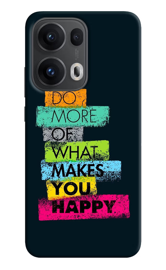 Do More Of What Makes You Happy Oppo Reno13 Pro 5G Hard Case Back Cover by Casekaro