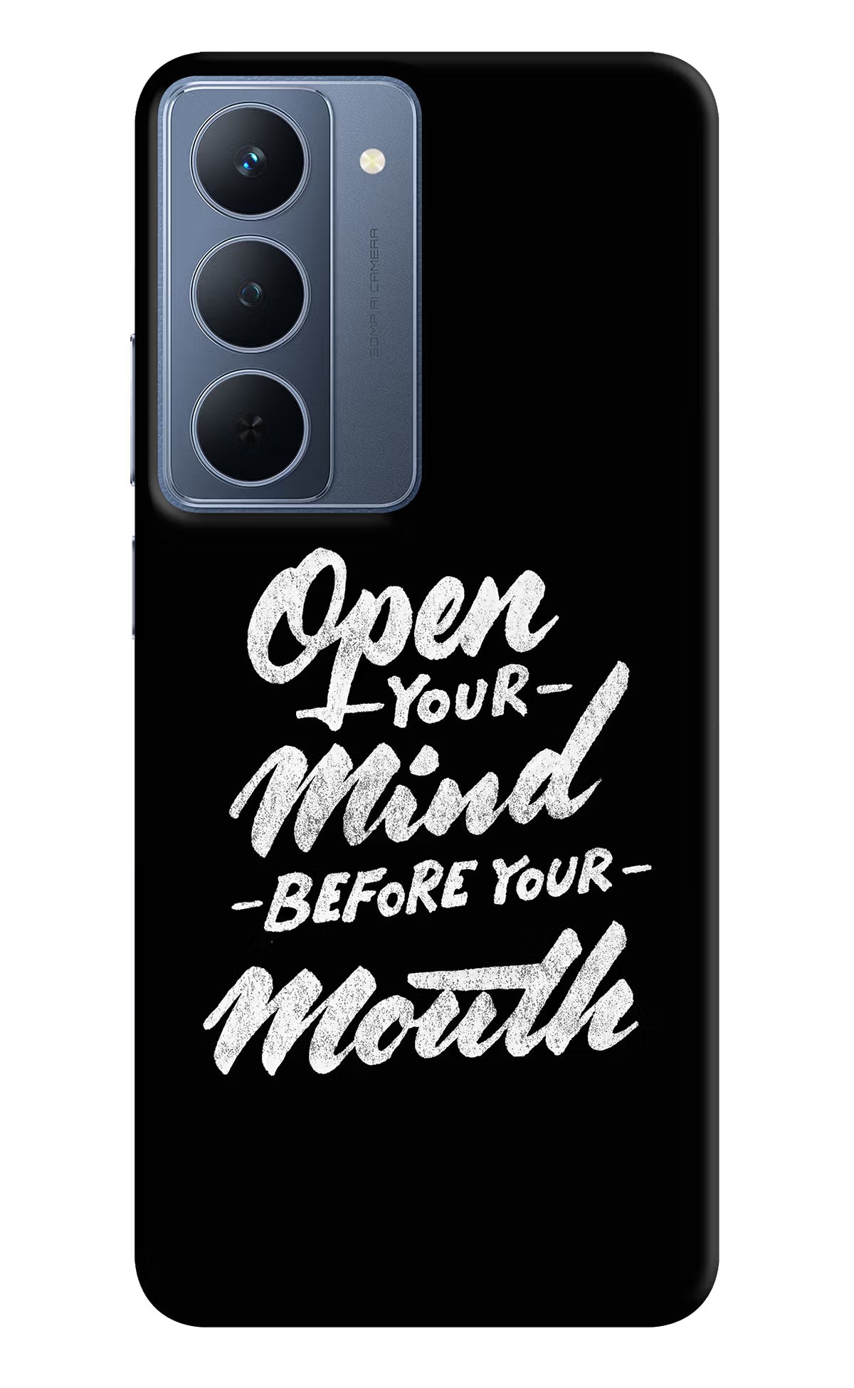 Open Your Mind Before Your Mouth Realme P3x 5G Back Cover