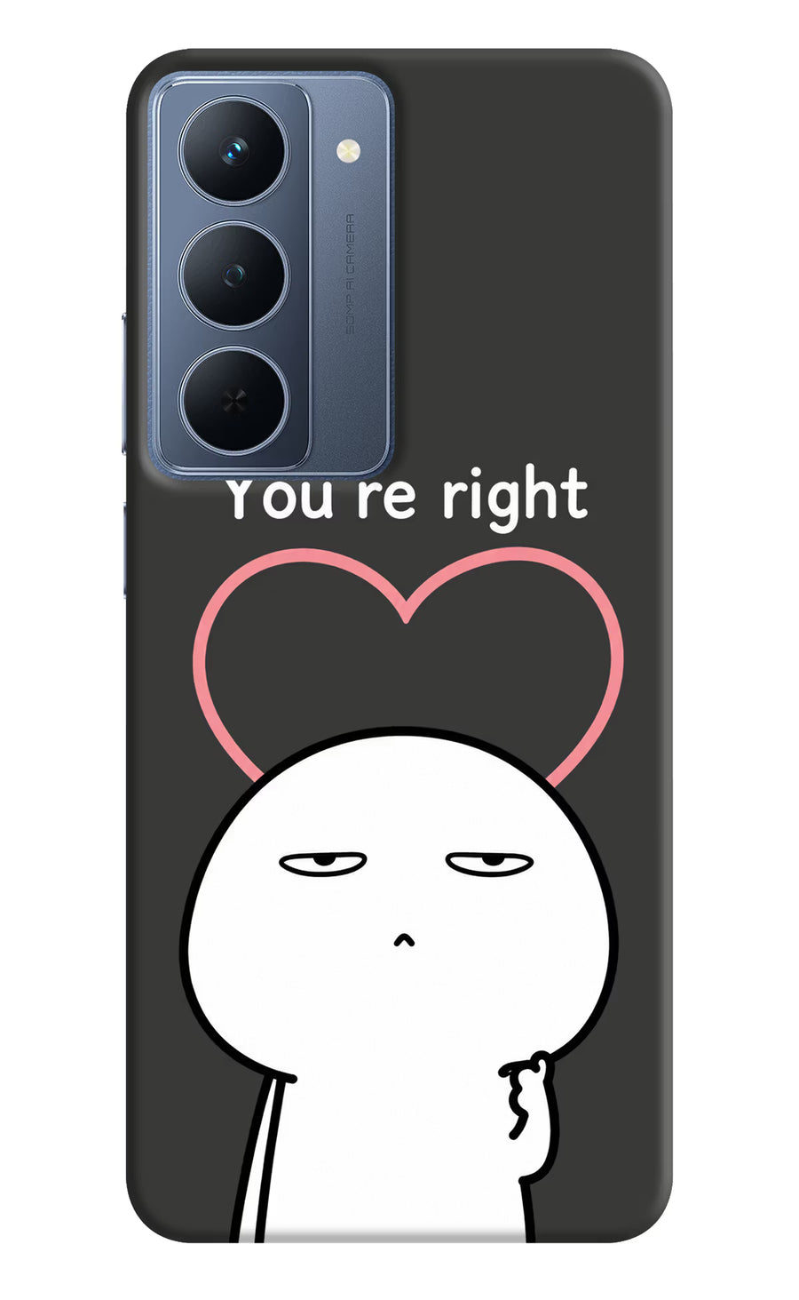 You're Right Realme P3x 5G Back Cover, Hard case