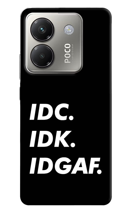 Idc Idk Idgaf Poco M7 Pro 5G Back Cover