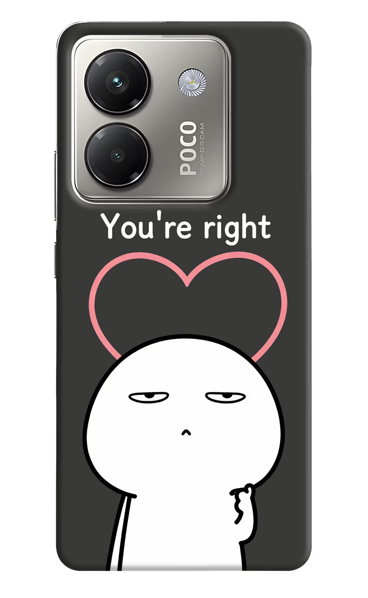 You're Right Poco M7 Pro 5G Back Cover