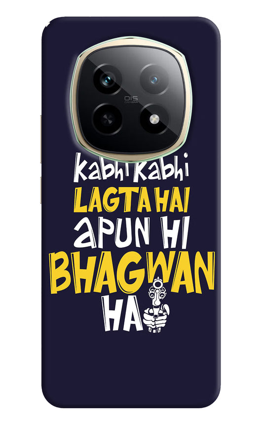 Kabhi Kabhi Lagta Hai Apun Hi Bhagwan Hai Realme P2 Pro 5G Hard Case Back Cover by Casekaro