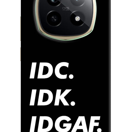 Idc Idk Idgaf Realme P2 Pro 5G Hard Case Back Cover by Casekaro