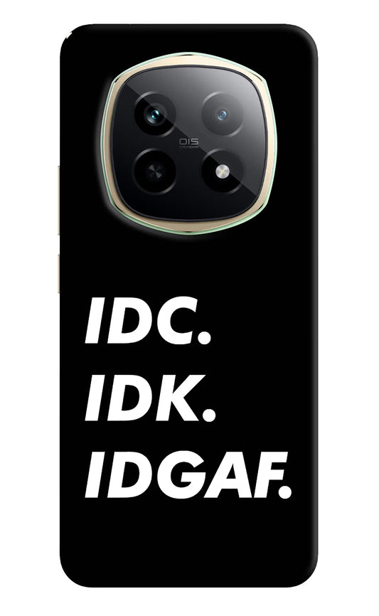Idc Idk Idgaf Realme P2 Pro 5G Hard Case Back Cover by Casekaro