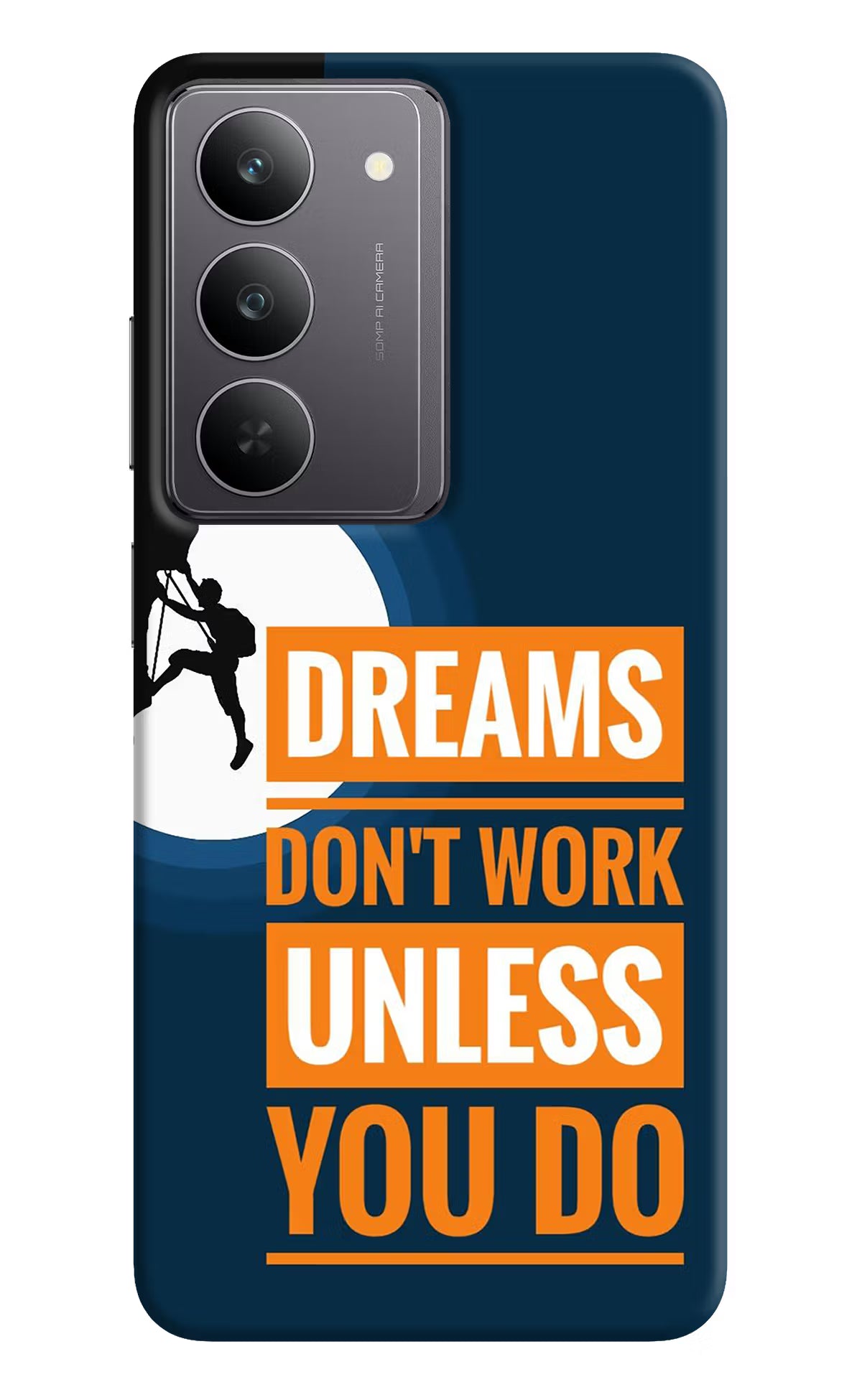 Dreams Don’T Work Unless You Do Realme 14x 5G Hard Case Back Cover by Casekaro