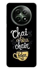 Chai Bina Chain Kaha Re Realme 12x 5G Hard Case Back Cover by Casekaro