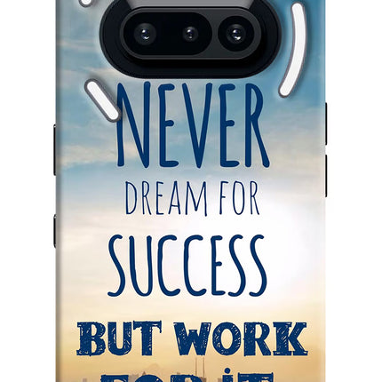 Never Dream For Success But Work For It Nothing Phone 3A Hard Case Back Cover by Casekaro