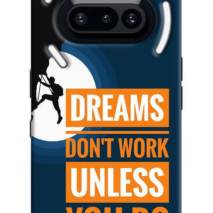 Dreams Don’T Work Unless You Do Nothing Phone 3A Hard Case Back Cover by Casekaro