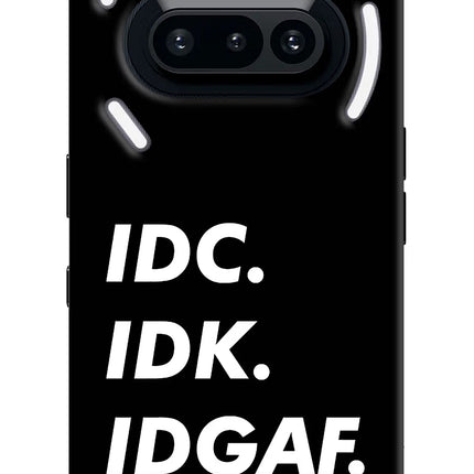 Idc Idk Idgaf Nothing Phone 3A Hard Case Back Cover by Casekaro