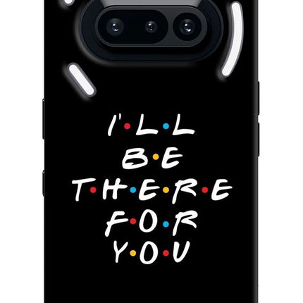 I'll Be There For You Nothing Phone 3A Hard Case Back Cover by Casekaro