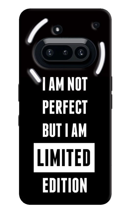 I Am Not Perfect But I Am Limited Edition Nothing Phone 3A Hard Case Back Cover by Casekaro