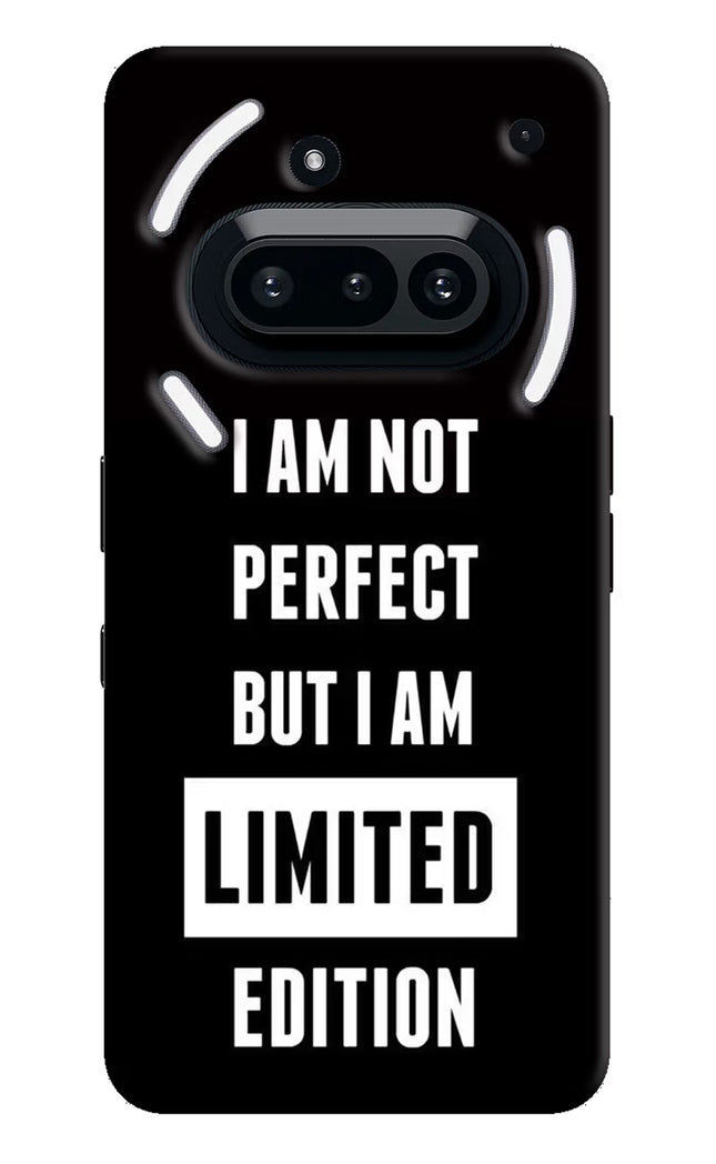 I Am Not Perfect But I Am Limited Edition Nothing Phone 3A Hard Case Back Cover by Casekaro
