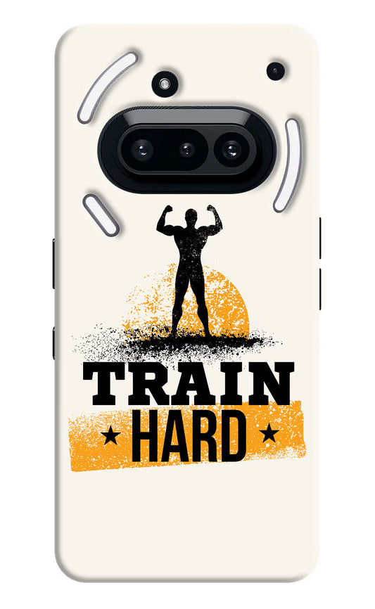 Train Hard Nothing Phone 3A Hard Case Back Cover by Casekaro