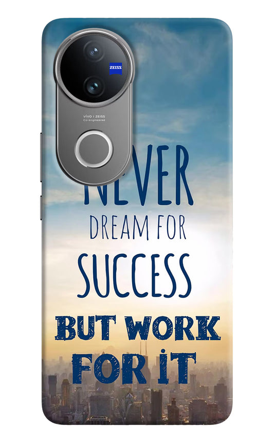 Never Dream For Success But Work For It Vivo V50 5G Hard Case Back Cover by Casekaro