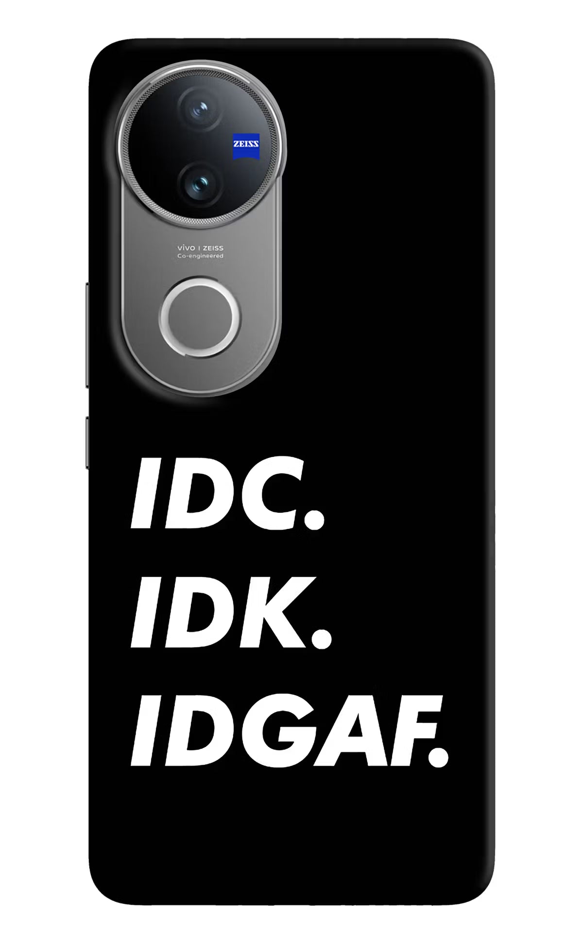 Idc Idk Idgaf Vivo V50 5G Hard Case Back Cover by Casekaro