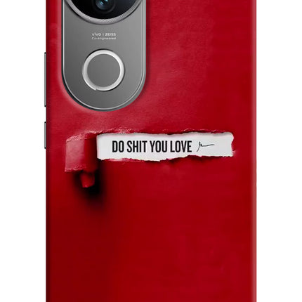 Do Shit You Love Vivo V50 5G Hard Case Back Cover by Casekaro
