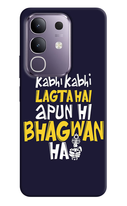 Kabhi Kabhi Lagta Hai Apun Hi Bhagwan Hai Vivo T4x 5G Hard Case Back Cover by Casekaro