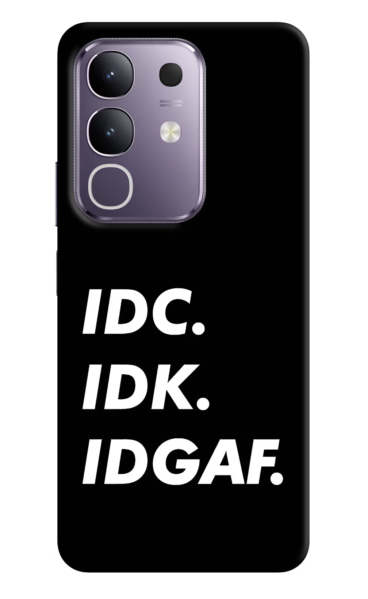 Idc Idk Idgaf Vivo T4x 5G Hard Case Back Cover by Casekaro