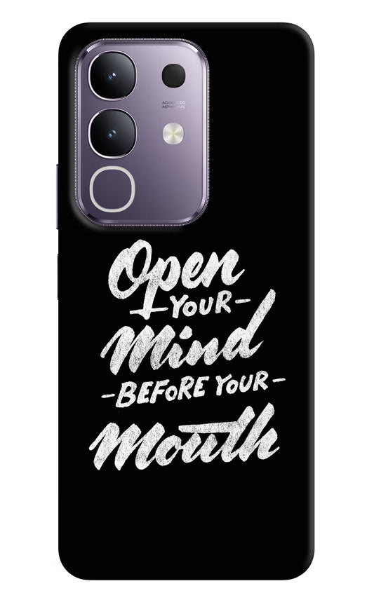 Open Your Mind Before Your Mouth Vivo T4x 5G Hard Case Back Cover by Casekaro