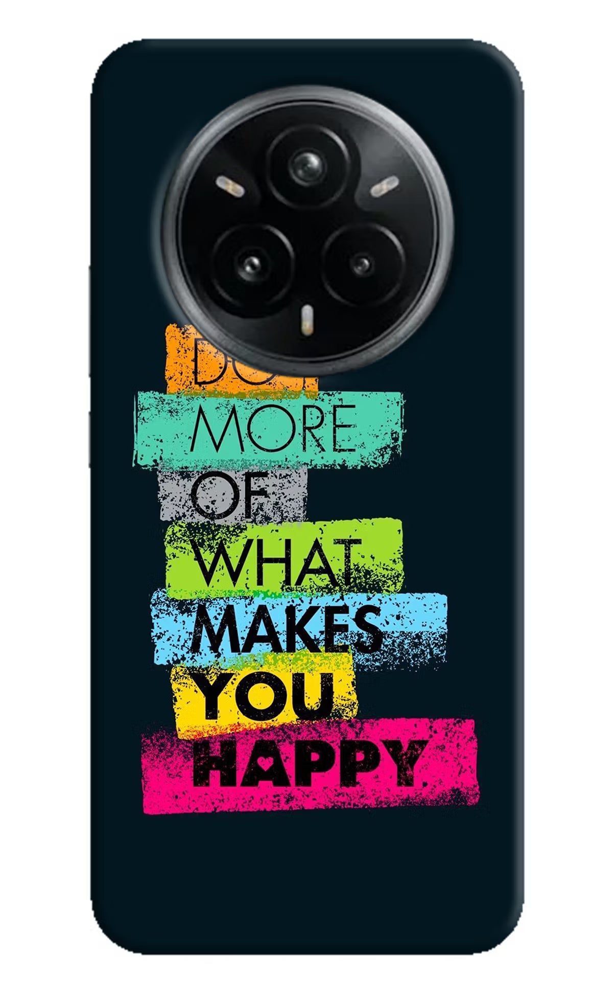 Do More Of What Makes You Happy Realme 14 Pro Plus 5G Hard Case Back Cover by Casekaro