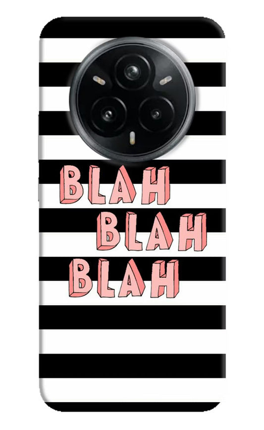 Blah Blah Blah Realme 14 Pro Plus 5G Hard Case Back Cover by Casekaro