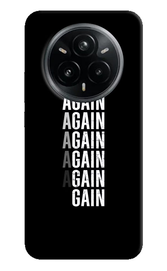 Again Again Gain Realme 14 Pro Plus 5G Hard Case Back Cover by Casekaro