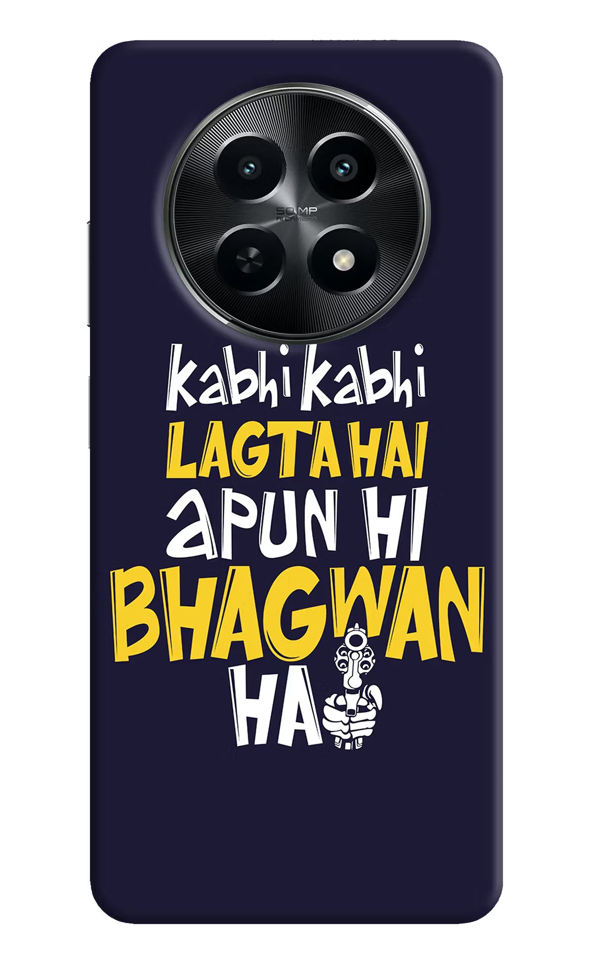 Kabhi Kabhi Lagta Hai Apun Hi Bhagwan Hai Realme C65 5G Hard Case Back Cover by Casekaro