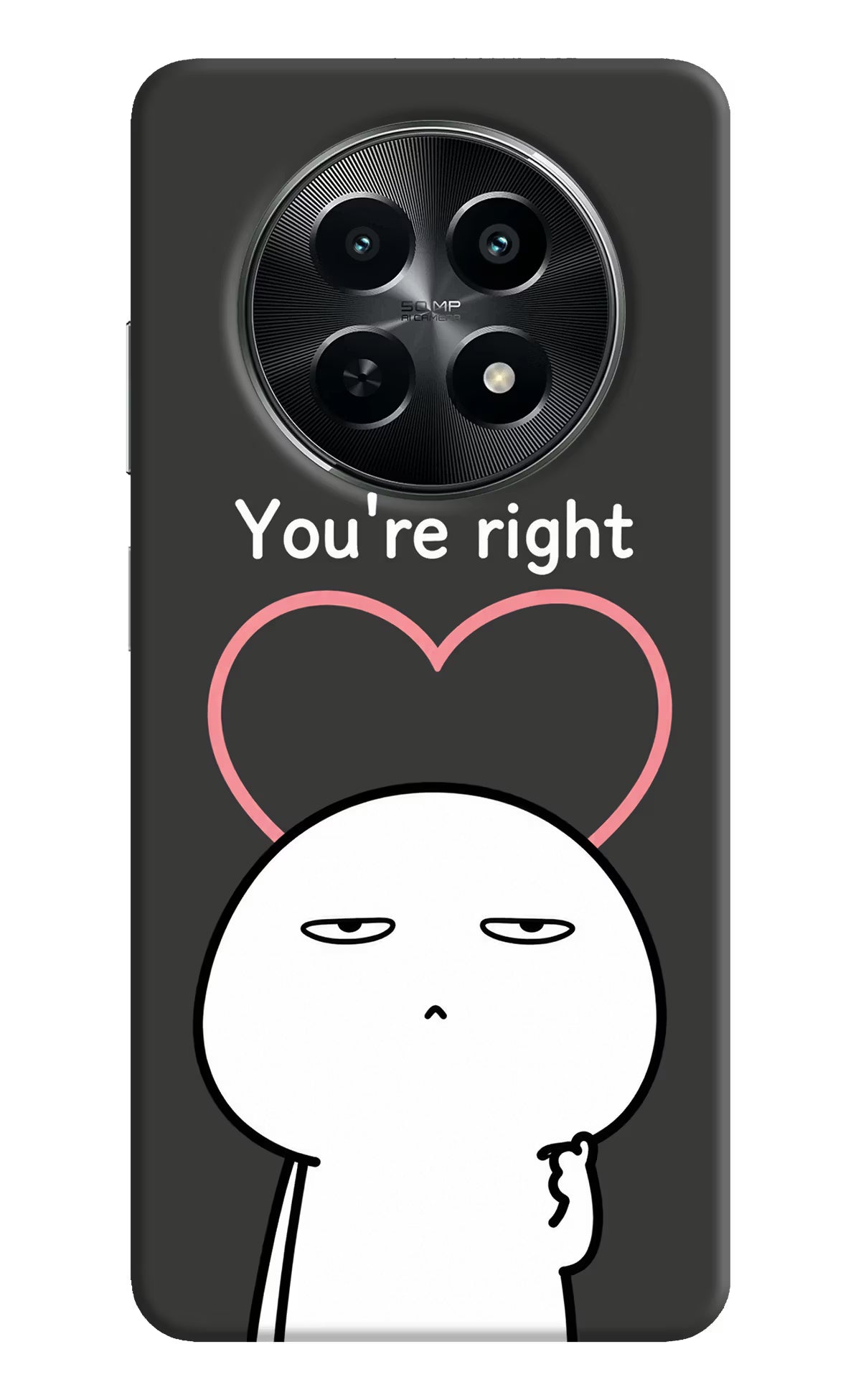 You're Right Realme C65 5G Back Cover