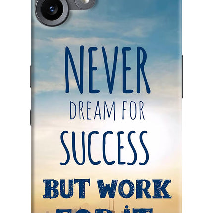 Never Dream For Success But Work For It CMF by Nothing Phone 2 Pro Hard Case Back Cover by Casekaro
