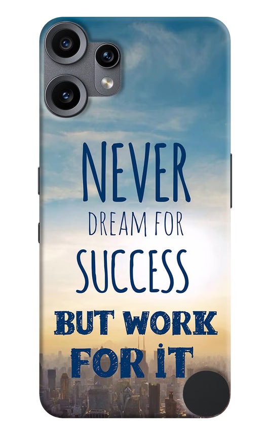 Never Dream For Success But Work For It CMF by Nothing Phone 2 Pro Back Cover